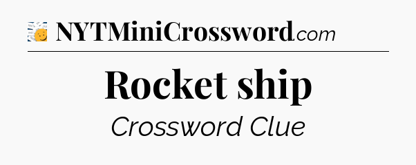 Rocket ship - 7 Little Words