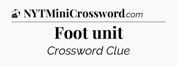Foot unit - Daily Themed Classic Crossword