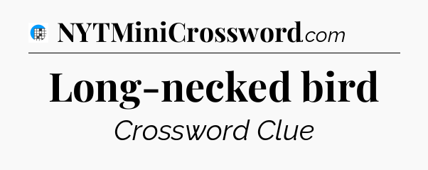 Long-necked bird Crossword Clue