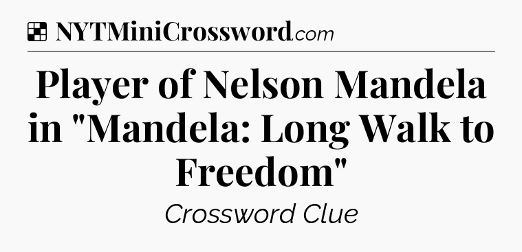 Solution: Player of Nelson Mandela in 