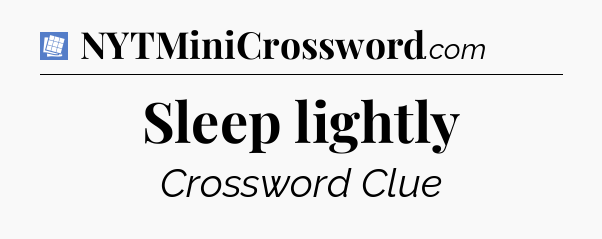 Sleep lightly Puzzle Page Crossword Clue
