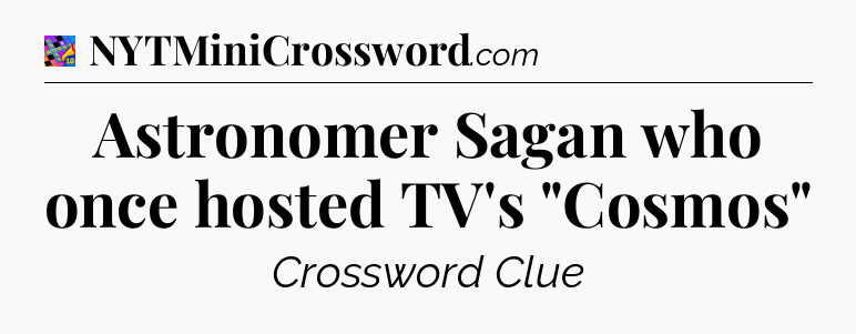 Astronomer Sagan who once hosted TV's 