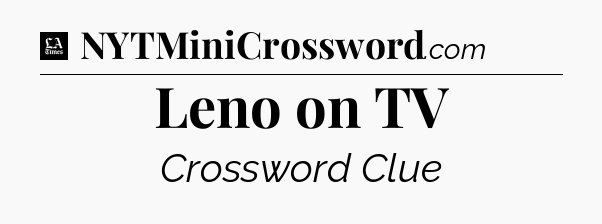 Leno on TV - LA Times Crossword