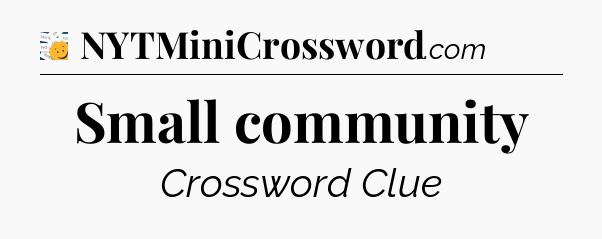 Small community - 7 Little Words