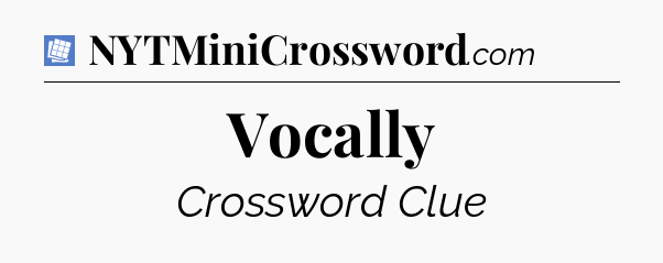 Vocally Puzzle Page Crossword Clue
