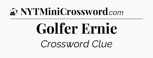 Golfer Ernie - Daily Themed Classic Crossword