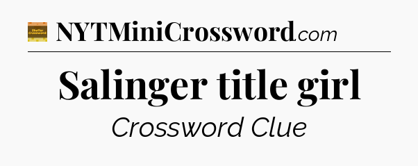 Salinger title girl - Eugene Sheffer Crossword