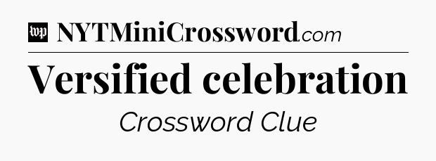Versified celebration Crossword Clue