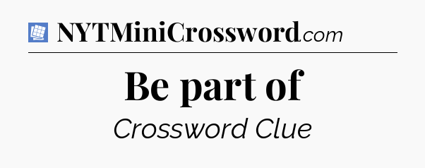 Be part of Puzzle Page Crossword Clue