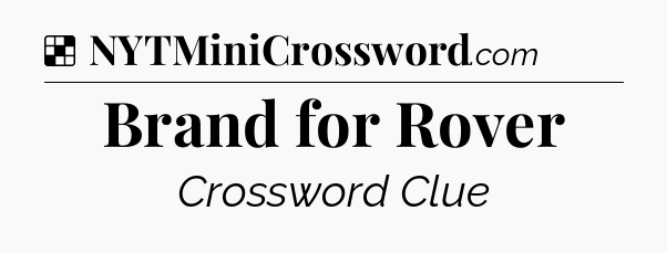 Solution: Brand for Rover - NYT Crossword