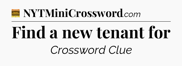 Find a new tenant for - Eugene Sheffer Crossword