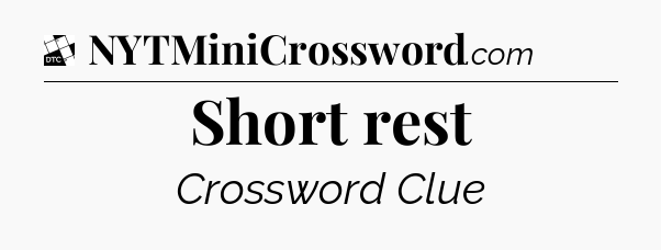 Short rest - Daily Themed Classic Crossword