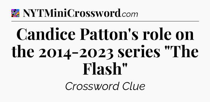 Candice Patton's role on the 2014-2023 series 