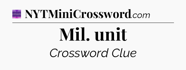Mil. unit - Thomas Joseph Crossword