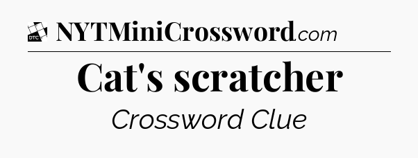 Cat's scratcher - Daily Themed Classic Crossword