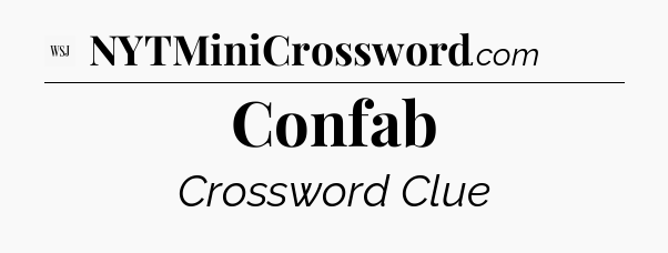 Confab - WSJ Crossword