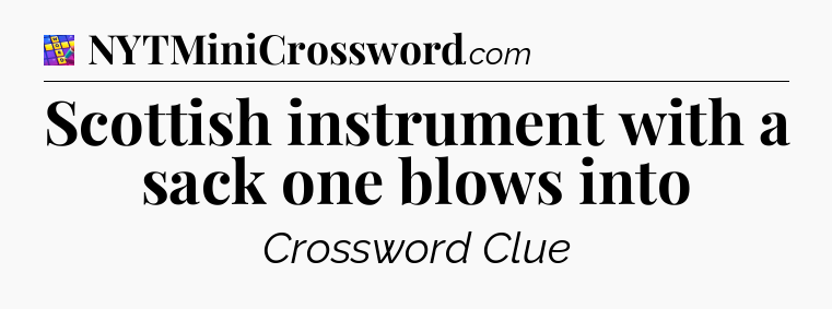 Scottish instrument with a sack one blows into Codycross