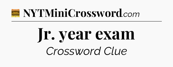 Jr. year exam - Eugene Sheffer Crossword