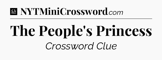 The People's Princess - LA Times Crossword