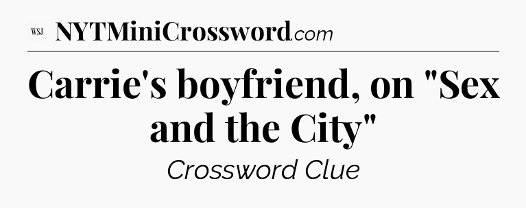 Carrie's boyfriend, on 