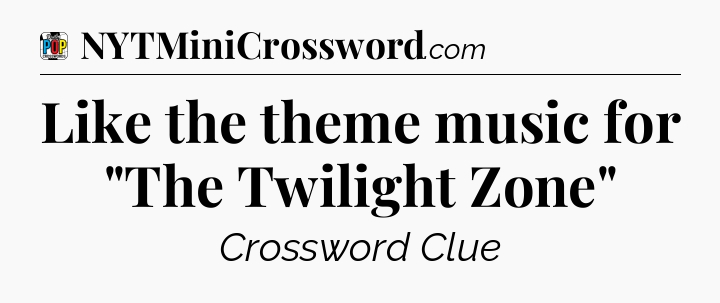 Like the theme music for 