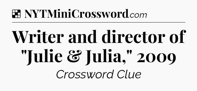 Solution: Writer and director of 