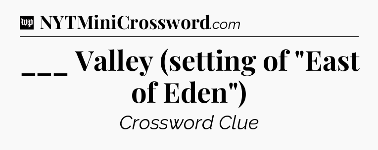 ___ Valley (setting of 