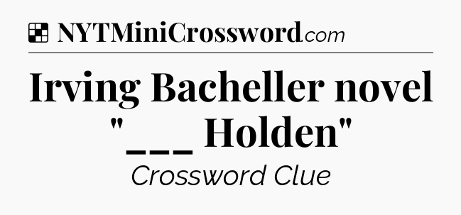 Solution: Irving Bacheller novel 