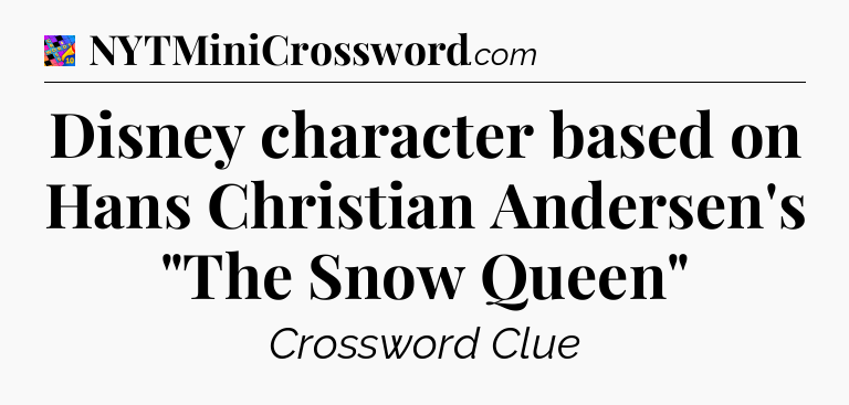 Disney character based on Hans Christian Andersen's 