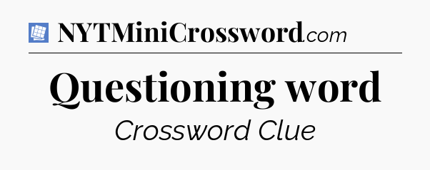 Questioning word Puzzle Page Crossword Clue