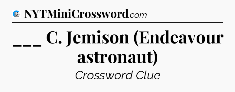 ___ C. Jemison (Endeavour astronaut) Crossword Clue