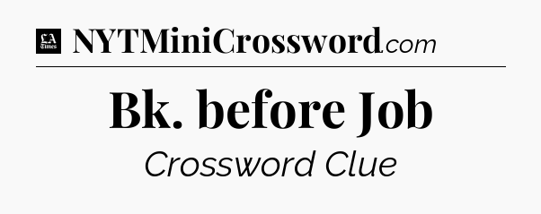 Bk. before Job - LA Times Crossword