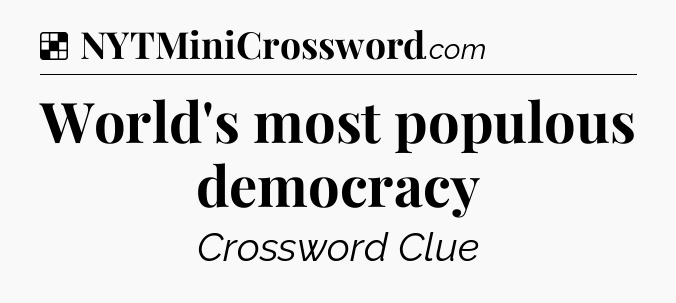 Solution: World's most populous democracy - NYT Crossword