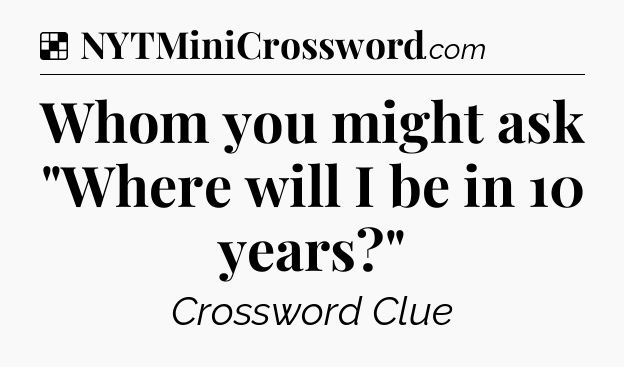 Solution: Whom you might ask 