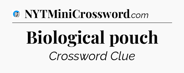 Biological pouch Crossword Clue