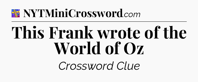 This Frank wrote of the World of Oz Codycross