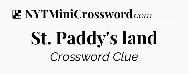 Solution: St. Paddy's land - NYT Crossword