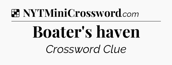 Solution: Boater's haven - NYT Crossword