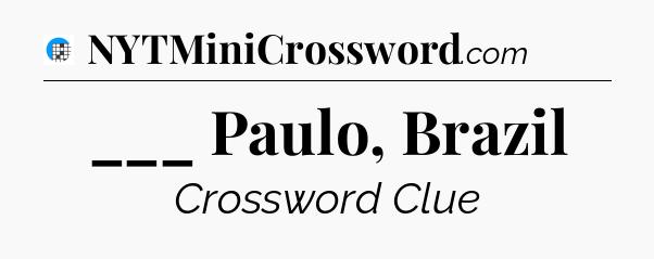 ___ Paulo, Brazil Crossword Clue