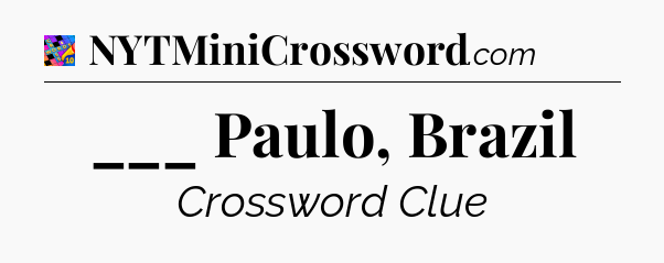 ___ Paulo, Brazil Crossword Clue