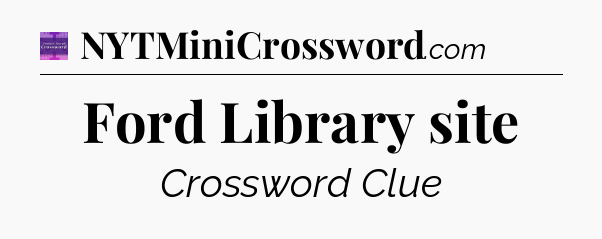 Ford Library site - Thomas Joseph Crossword