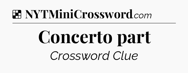 Solution: Concerto part - NYT Crossword