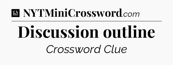 Discussion outline - LA Times Crossword