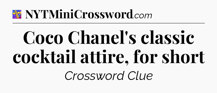 Coco Chanel's classic cocktail attire, for short Codycross