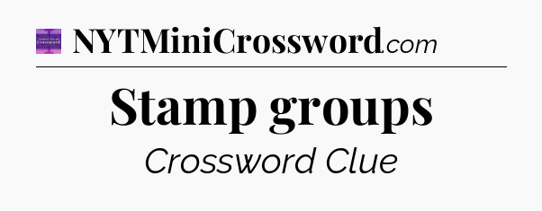Stamp groups - Thomas Joseph Crossword