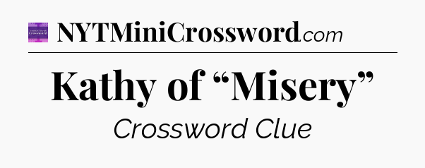 Kathy of “Misery” - Thomas Joseph Crossword