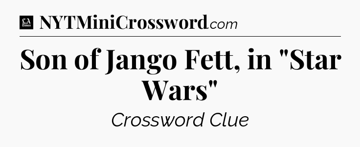 Son of Jango Fett, in 