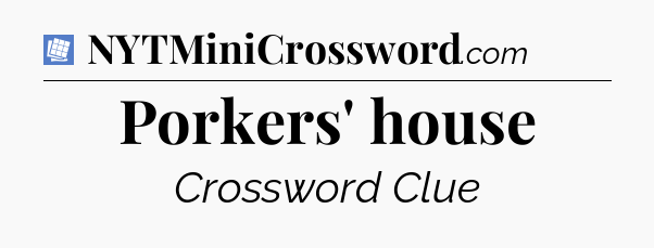 Porkers' house Puzzle Page Crossword Clue