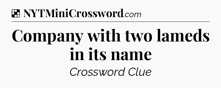 Solution: Company with two lameds in its name - NYT Crossword
