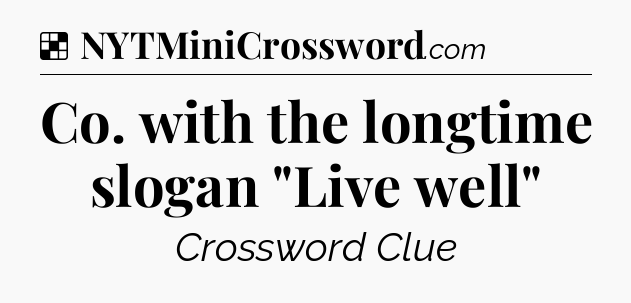Solution: Co. with the longtime slogan 